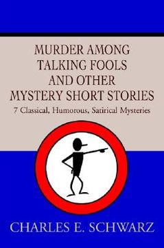 portada murder among talking fools and other mystery short stories: 7 classical, humorous, satirical mysteries (en Inglés)