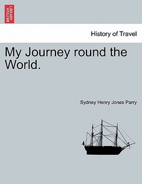 portada my journey round the world. (en Inglés)