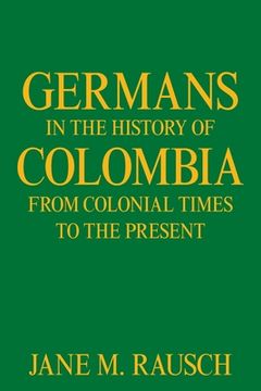 portada Germans in the History of Colombia from Colonial Times to the Present (in English)
