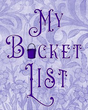 portada My Bucket List: Adventures - Dreams - Wishes- 136 pages- 8x10 - Pale Purple
