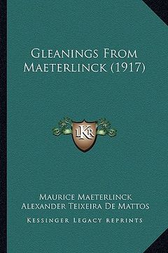 portada gleanings from maeterlinck (1917) (en Inglés)