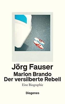 portada Marlon Brando: Der Versilberte Rebell. Eine Biographie (in German)