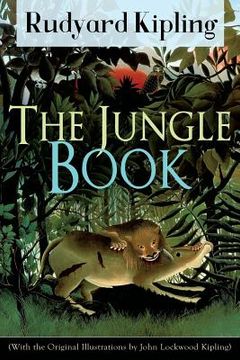 portada The Jungle Book (With the Original Illustrations by John Lockwood Kipling): Classic of children's literature from one of the most popular writers in E (en Inglés)