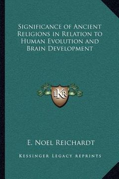 portada significance of ancient religions in relation to human evolution and brain development (en Inglés)
