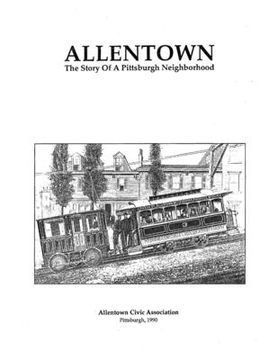 portada ALLENTOWN The Story Of A Pittsburgh Neighborhood (in English)