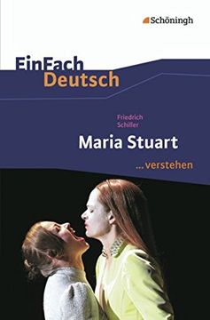 portada Einfach Deutsch. Verstehen. Interpretationshilfen: Einfach Deutsch. Verstehen. Friedrich Schiller: Maria Stuart (in German)