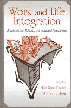 portada work and life integration: organizational, cultural, and individual perspectives