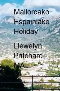 portada Mallorcako Espainiako Holiday: The Illustrated Diaries of Llewelyn Pritchard MA (Basque Edition)