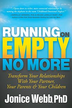 portada Running on Empty No More: Transform Your Relationships with Your Partner, Your Parents and Your Children (in English)