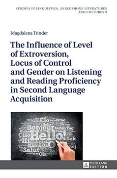 portada The Influence of Level of Extroversion, Locus of Control and Gender on Listening and Reading Proficiency in Second Language Acquisition (9) (Studies. Anglophone Literatures and Cultures) (en Inglés)