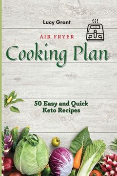portada Air Fryer Cooking Plan: 50 Easy and Quick Keto Recipes 