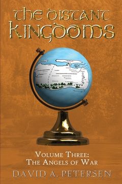portada The Distant Kingdoms Volume Three: The Angels of War (en Inglés)