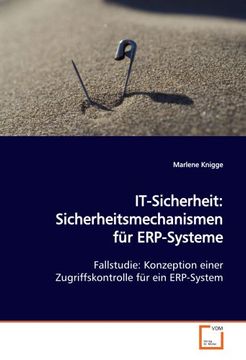 portada IT-Sicherheit: Sicherheitsmechanismen für ERP-Systeme: Fallstudie: Konzeption einer Zugriffskontrolle für ein ERP-System