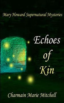portada Echoes of Kin: Mary Howard Supernatural Mysteries Book 2 (in English)