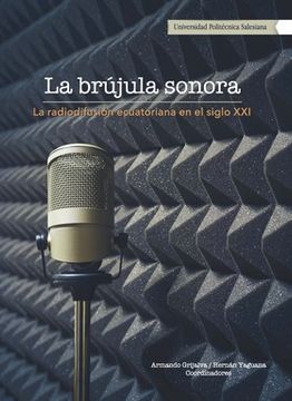 portada La brújula sonora: la radiodifusión ecuatoriana en el siglo XXI