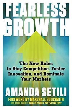 portada Fearless Growth: The New Rules to Stay Competitive, Foster Innovation, and Dominate Your Markets (in English)