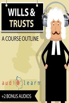 portada Wills and Trusts AudioLearn (en Inglés)