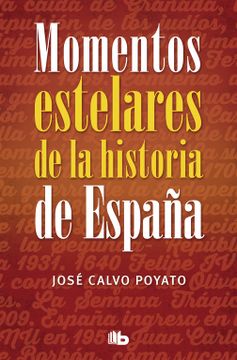 portada Momentos Estelares de la Historia de España (in Spanish)