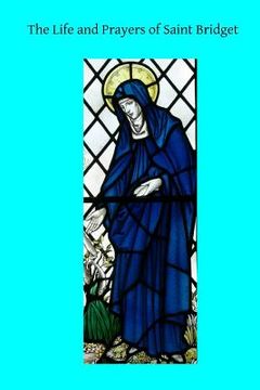 portada The Life and Prayers of Saint Bridget (en Inglés)