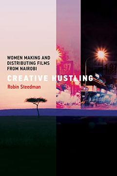 portada Creative Hustling: Women Making and Distributing Films From Nairobi (Distribution Matters) (in English)