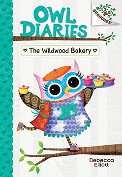 portada The Wildwood Bakery: A Branches Book (Owl Diaries #7) (in English)