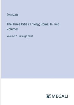 portada The Three Cities Trilogy; Rome, In Two Volumes: Volume 2 - in large print