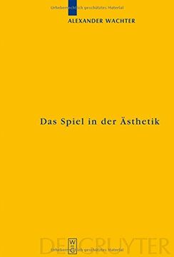 portada Das Spiel in der Asthetik: Systermatische Uberlegungen zu Kants "Kritik der Urteilskraft" (Kantstudien-Erganzungshefte 152) (German Edition)