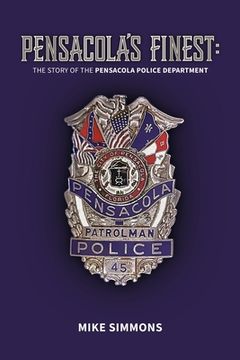 portada Pensacola's Finest: The Story of the Pensacola Police Department (en Inglés)