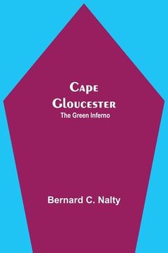 portada Cape Gloucester: The Green Inferno (en Inglés)