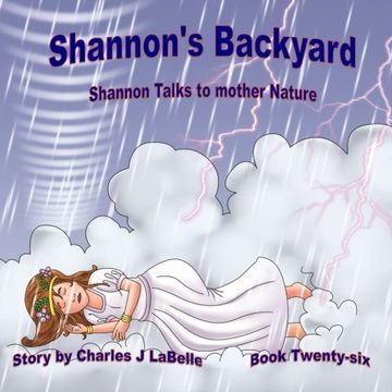 portada Shannon's Backyard Shannon Talks to Mother Nature Book Twenty-six: Volume 26
