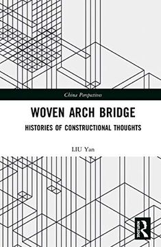 portada Woven Arch Bridge: Histories of Constructional Thoughts (China Perspectives) (en Inglés)