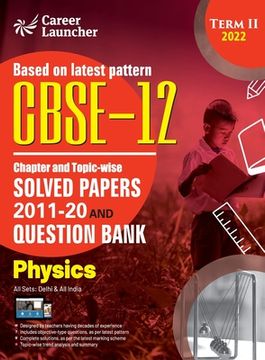 portada CBSE Class XII 2022 - Term II: Chapter and Topic-wise Solved Papers 2011-2020 & Question Bank: Physics (en Inglés)