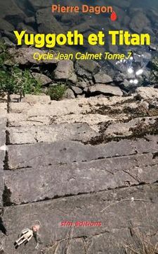 portada Yuggoth et Titan: Cycle Jean Calmet Tome 7 (in French)