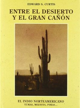 portada Entre el Desierto y el Gran Cañón el Indio Norteamericano Volumen ii
