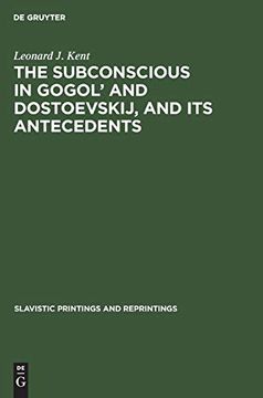 portada The Subconscious in Gogol' and Dostoevskij, and its Antecedents (Slavistic Printings and Reprintings) (in English)