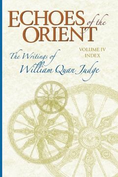 portada Echoes of the Orient de William Quan Judge(Theosophical University Press)
