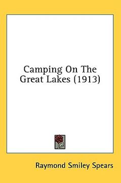 portada camping on the great lakes (1913) (in English)