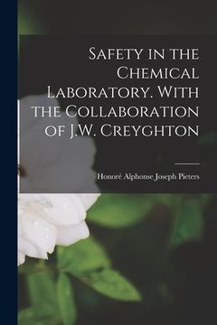 portada Safety in the Chemical Laboratory. With the Collaboration of J. Wi Creyghton (en Inglés)