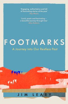 portada Footmarks: A Journey Into Our Restless Past (en Inglés)
