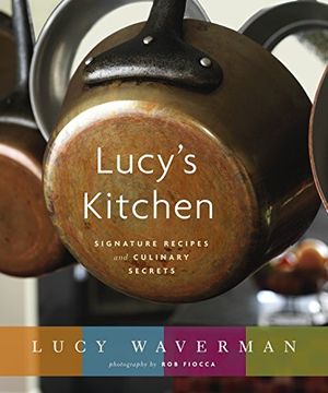 portada Lucy's Kitchen: Signature Recipes and Culinary Secrets (en Inglés)