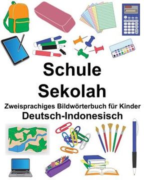 portada Deutsch-Indonesisch Schule/Sekolah Zweisprachiges Bildwörterbuch für Kinder (en Alemán)