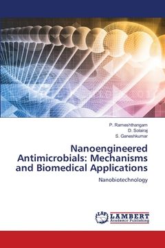 portada Nanoengineered Antimicrobials: Mechanisms and Biomedical Applications (en Inglés)