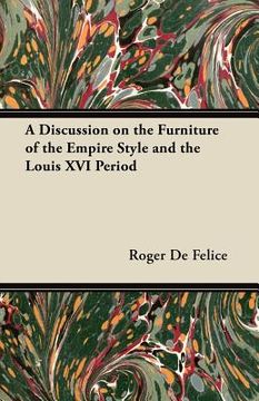 portada a discussion on the furniture of the empire style and the louis xvi period (en Inglés)