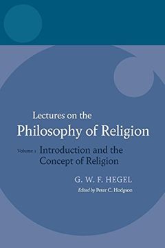 portada Hegel: Lectures on the Philosophy of Religion: Vol i: Introduction and the Concept of Religion: Introduction and the Concept of Religion v. 1 