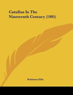 portada catullus in the nineteenth century (1905) (in English)