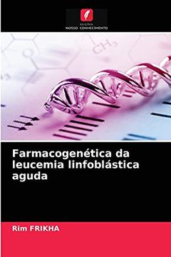portada Farmacogenética da Leucemia Linfoblástica Aguda (en Portugués)