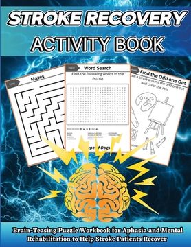 portada Stroke Recovery Activity Book: Brain-Teaser Puzzle Workbook for Aphasia and Mental Rehabilitation to Assist Stroke Patients in Recovering in Large Pr