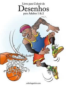 portada Livro para Colorir de Desenhos para Adultos 1 & 2 (en Portugués)