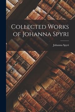 portada Collected Works of Johanna Spyri (in English)