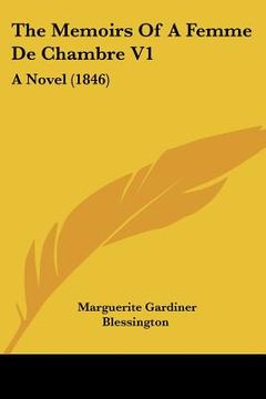 portada the memoirs of a femme de chambre v1: a novel (1846)